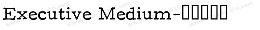 Executive Medium字体转换